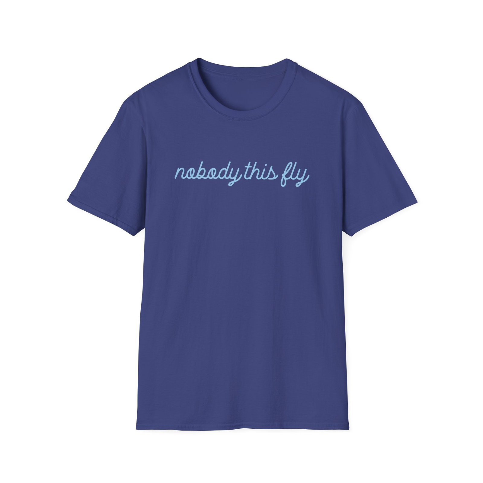Baby Ariel Nobody This Fly Unisex Softstyle T-Shirt