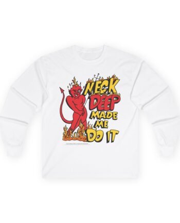 Neck Deep Made Me Do It Unisex Ultra Cotton Long Sleeve Tee