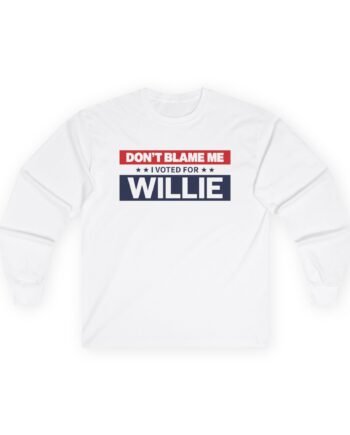 WNS I Voted for Willie Unisex Ultra Cotton Long Sleeve Tee