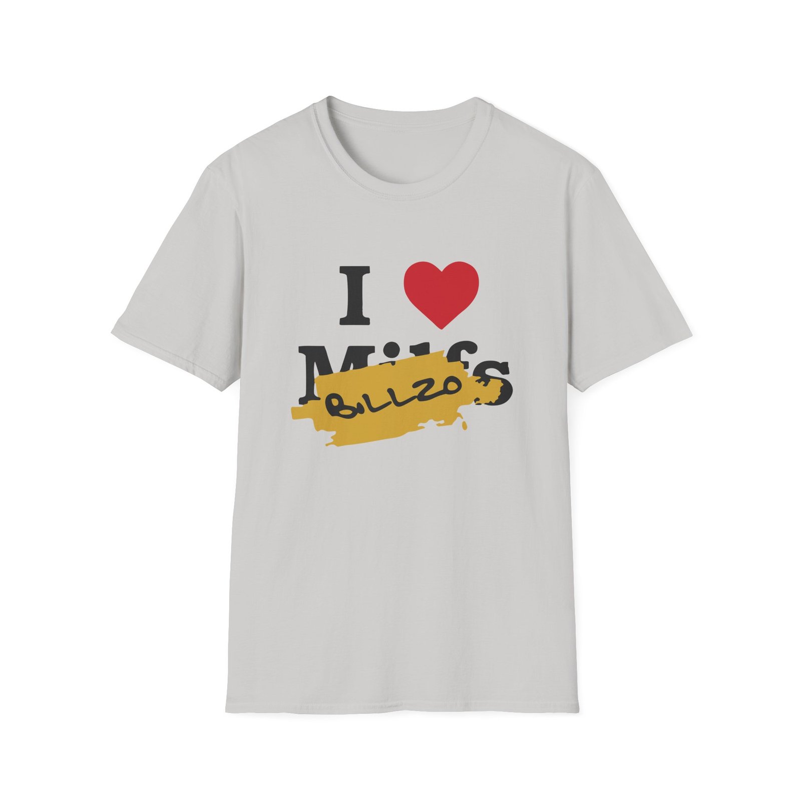 Billzo I Love Not Milfs Unisex Softstyle T-Shirt