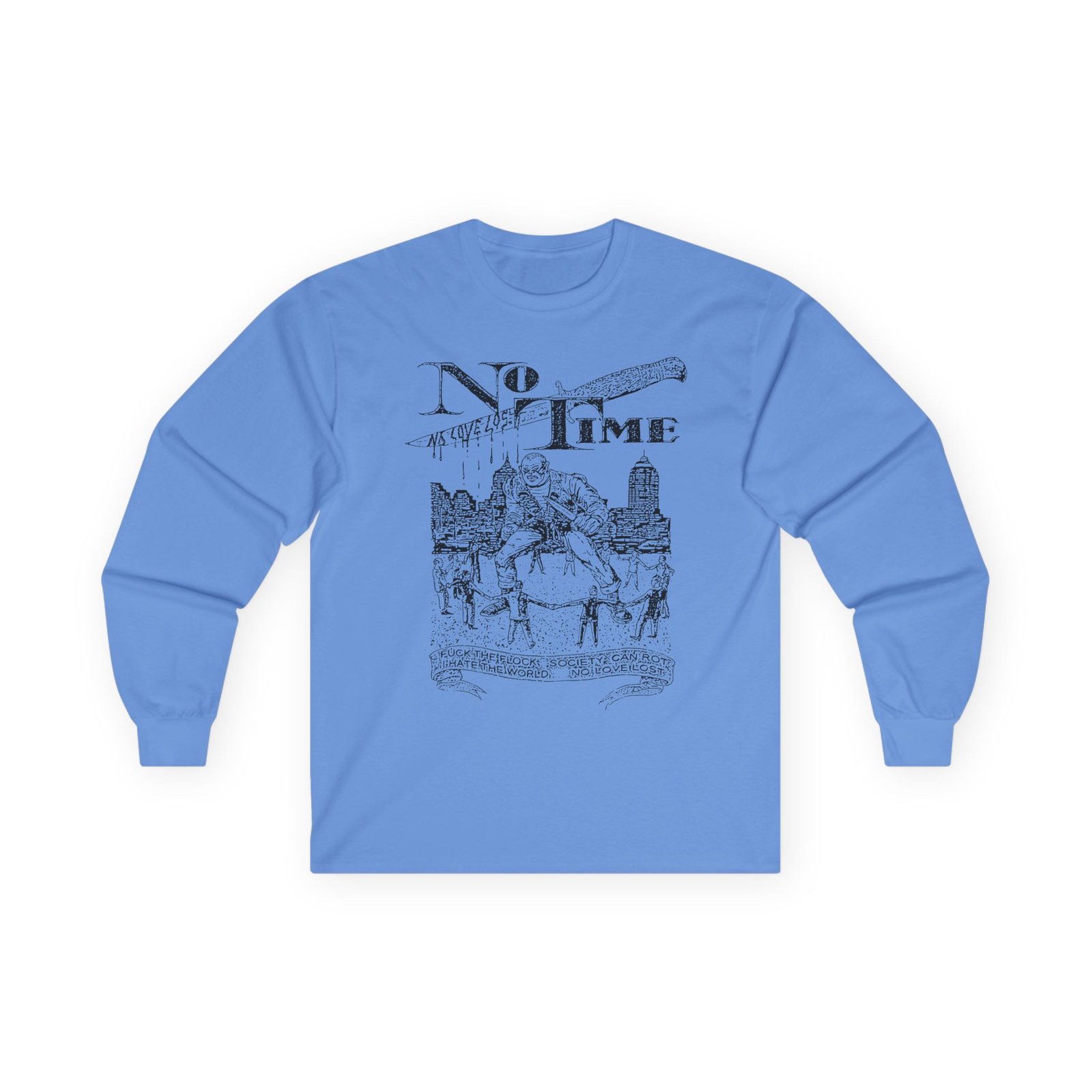 No Time no love lost Unisex Ultra Cotton Long Sleeve Tee