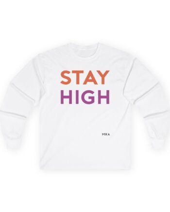 Mika Stay High Unisex Ultra Cotton Long Sleeve Tee