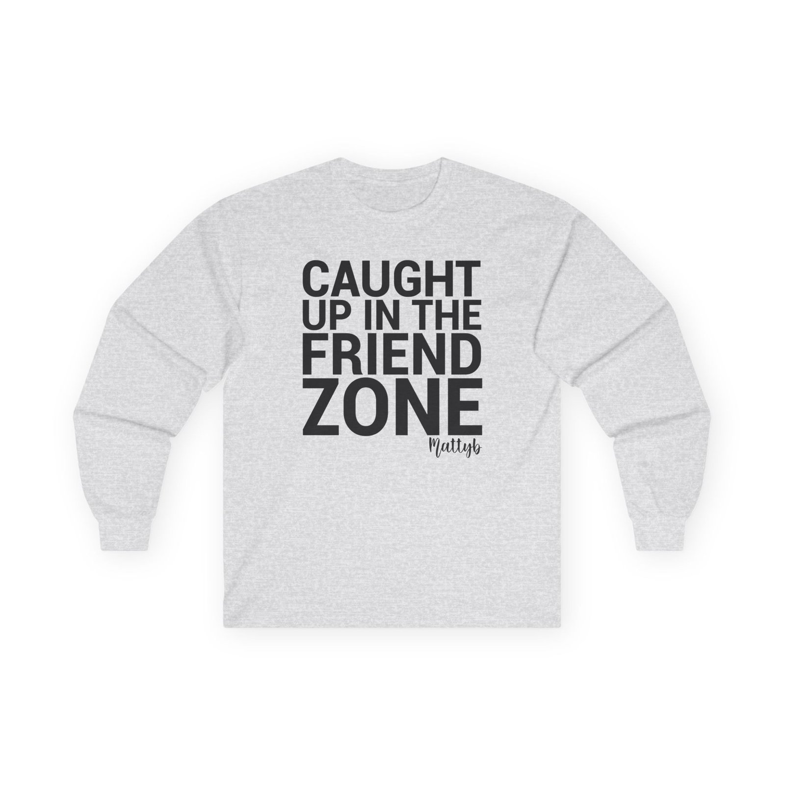 Mattyb Caught Up in the Friend Zone Unisex Ultra Cotton Long Sleeve Tee