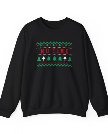 No Time Unisex Heavy Blend™ Crewneck Sweatshirt