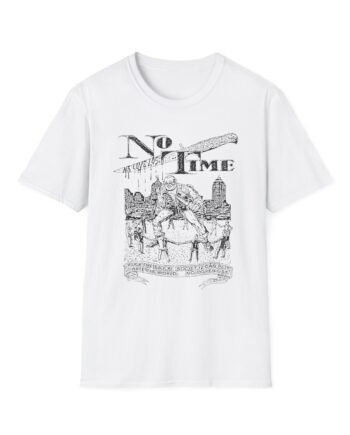 No Time no love lost Unisex Softstyle T-Shirt
