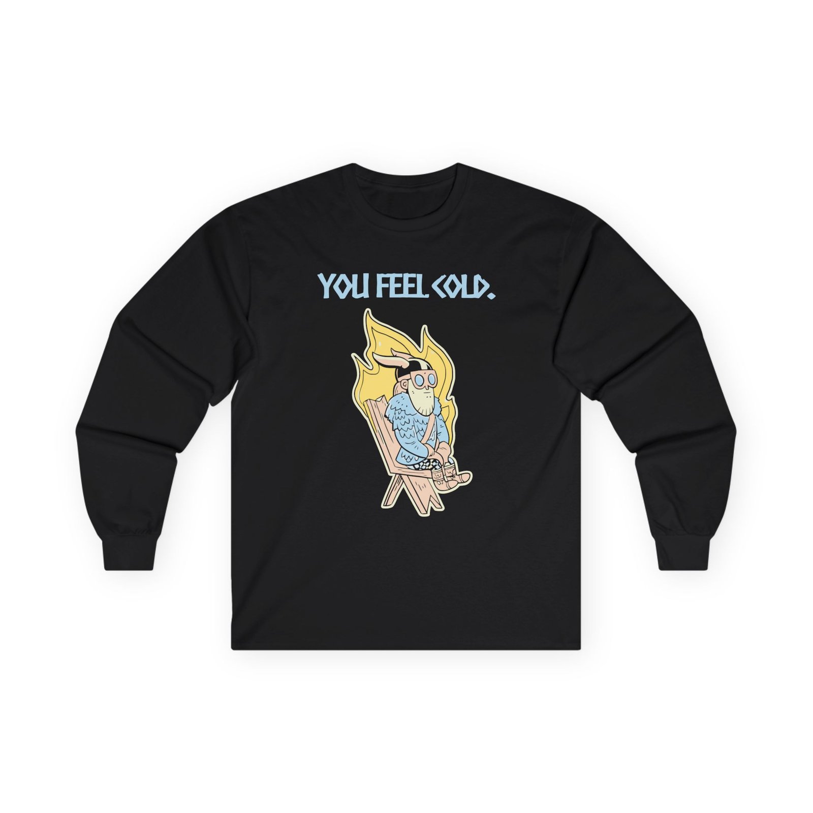 Valheim You Feel Cold Unisex Ultra Cotton Long Sleeve Tee