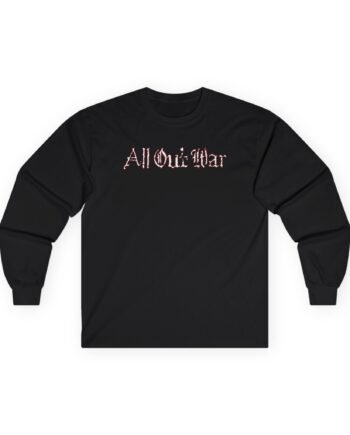 All Out War For Those Unisex Ultra Cotton Long Sleeve Tee