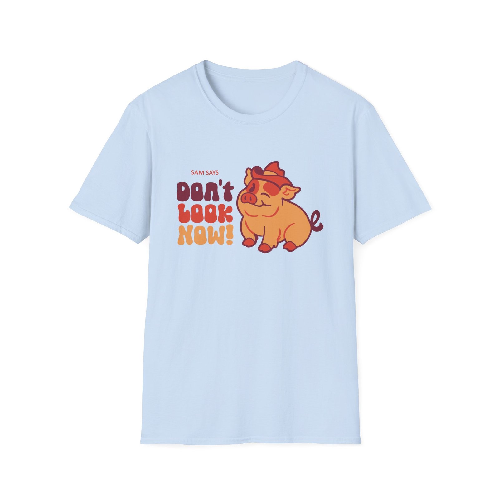 Dropout Sam Says Don't Look Now Unisex Softstyle T-Shirt