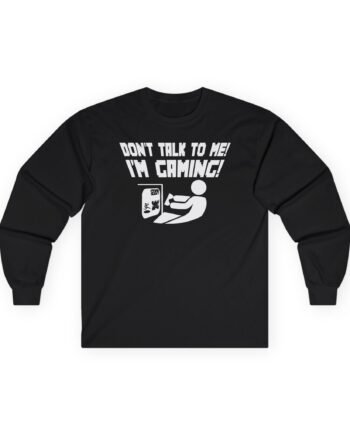 Popularmmos Dont Talk to Me  I Am Gaming Unisex Ultra Cotton Long Sleeve Tee