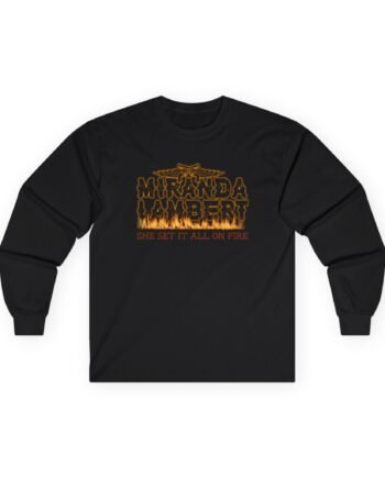 Miranda Lambert Set It All on Fire Unisex Ultra Cotton Long Sleeve Tee