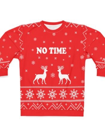 No Time Unisex Sweatshirt (AOP)