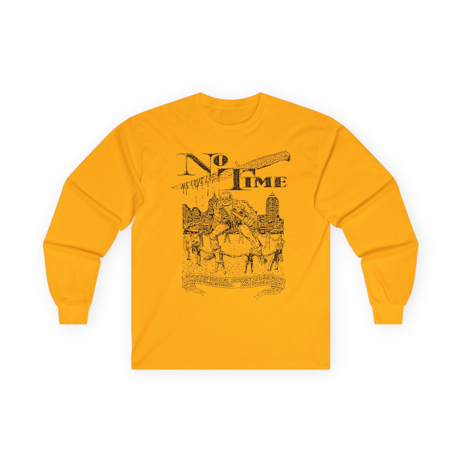 No Time no love lost Unisex Ultra Cotton Long Sleeve Tee