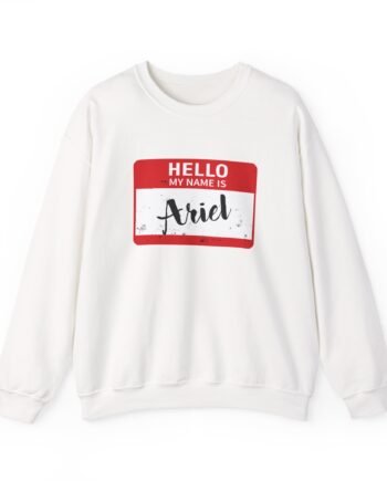 Hello My Name is Ariel Unisex Heavy Blend™ Crewneck Sweatshirt