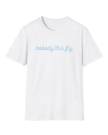 Baby Ariel  Nobody This Fly Unisex Softstyle T-Shirt