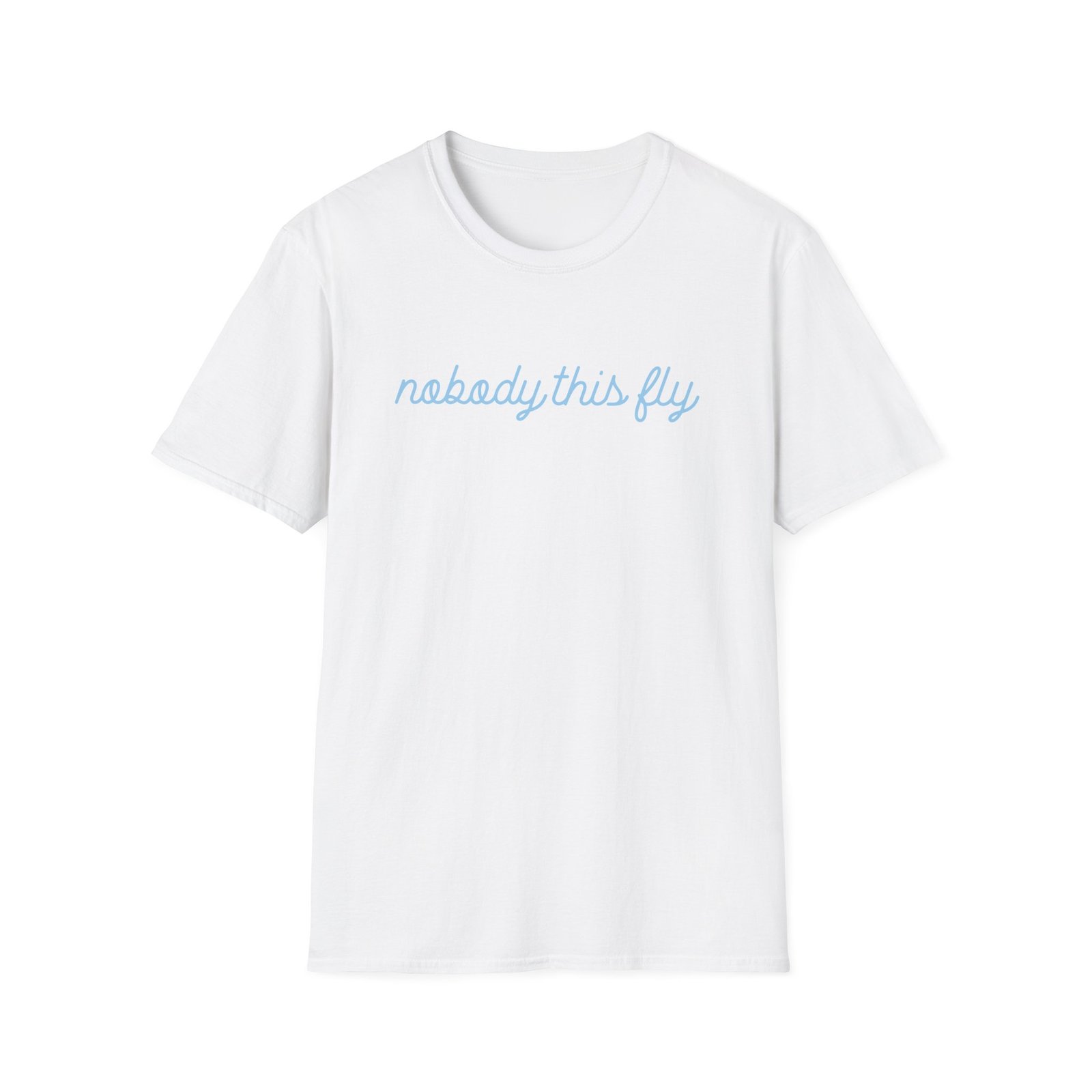 Baby Ariel Nobody This Fly Unisex Softstyle T-Shirt