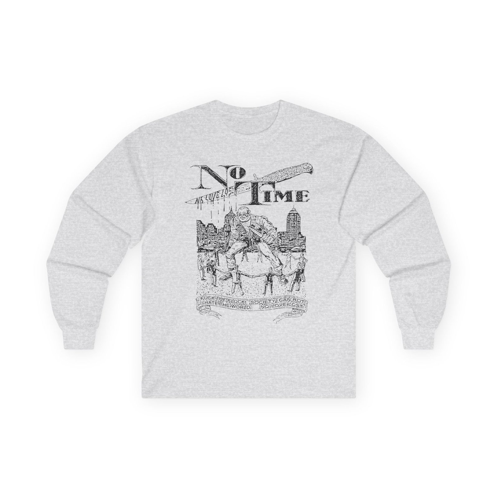 No Time no love lost Unisex Ultra Cotton Long Sleeve Tee