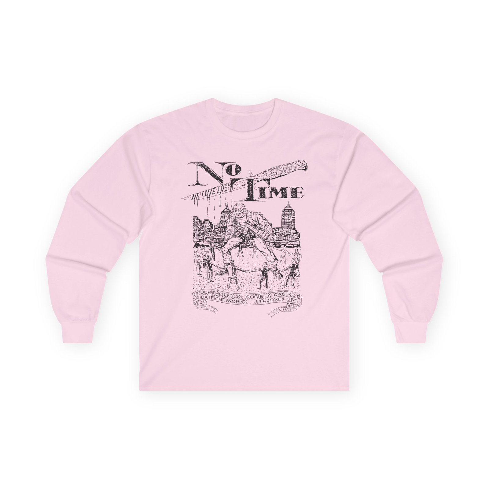 No Time no love lost Unisex Ultra Cotton Long Sleeve Tee