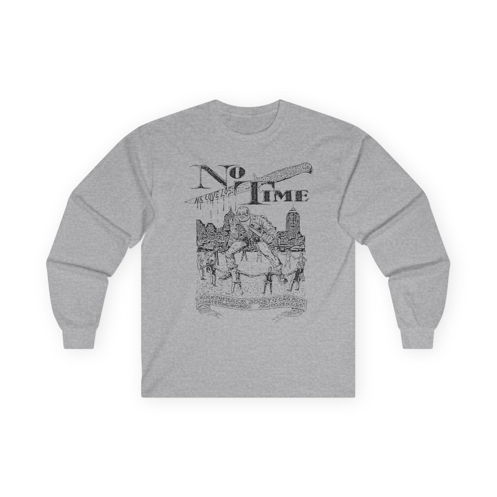 No Time no love lost Unisex Ultra Cotton Long Sleeve Tee