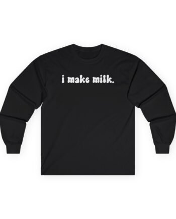 Karrie Locher I Make Milk Unisex Ultra Cotton Long Sleeve Tee