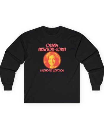 Olivia Newton John I Honestly Love You Unisex Ultra Cotton Long Sleeve Tee