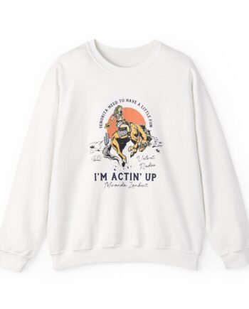 Miranda Lambert I'M ACTIN' UP Unisex Heavy Blend™ Crewneck Sweatshirt