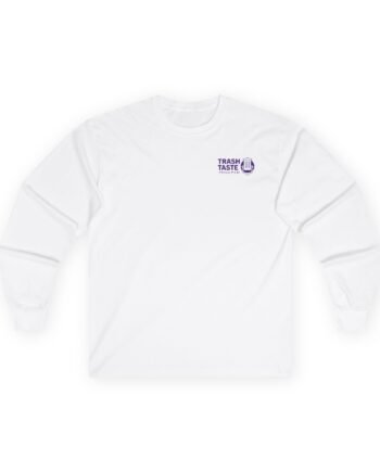 Trash Taste Unisex Ultra Cotton Long Sleeve Tee