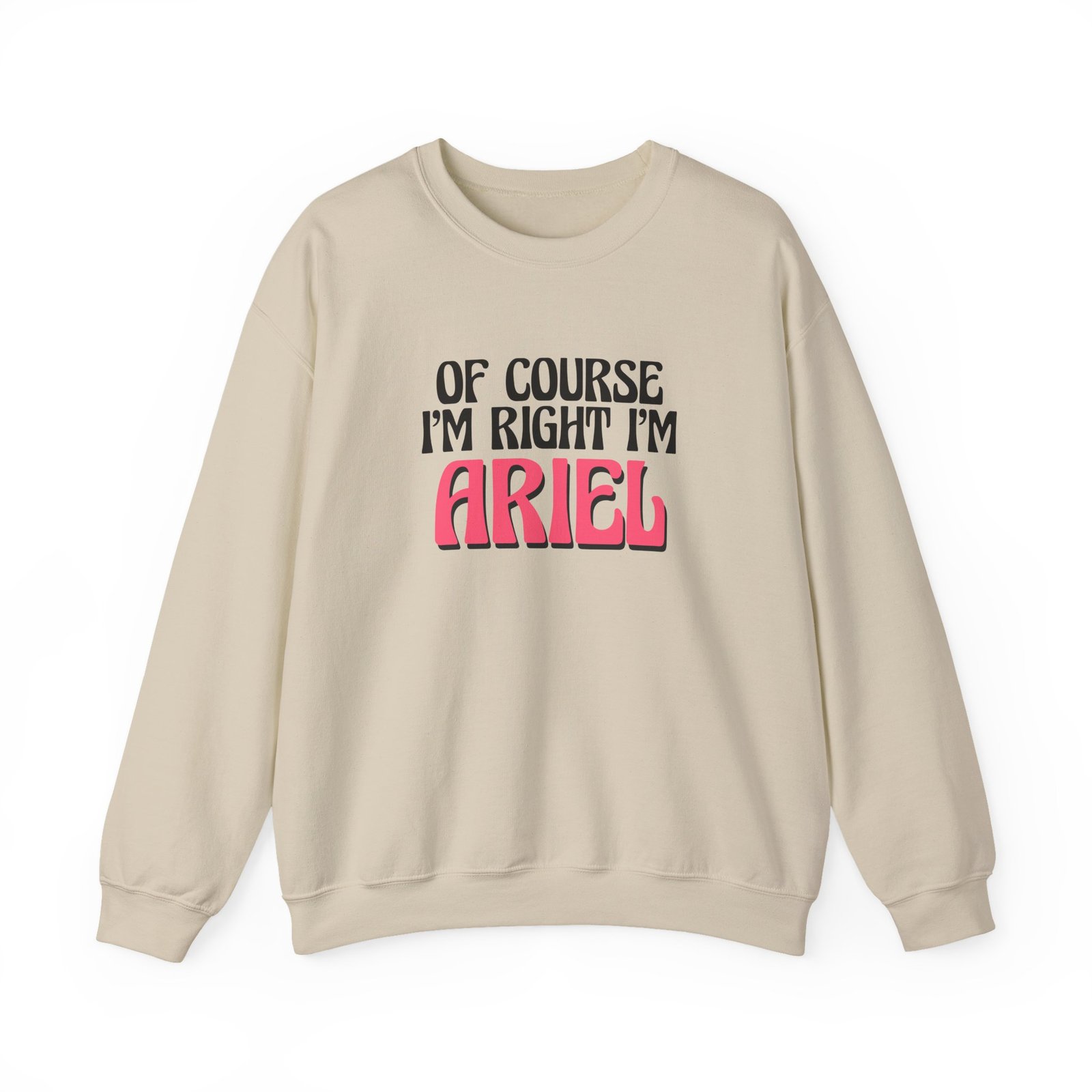 Baby Ariel Of Course I'm Right I'm Unisex Heavy Blend™ Crewneck Sweatshirt