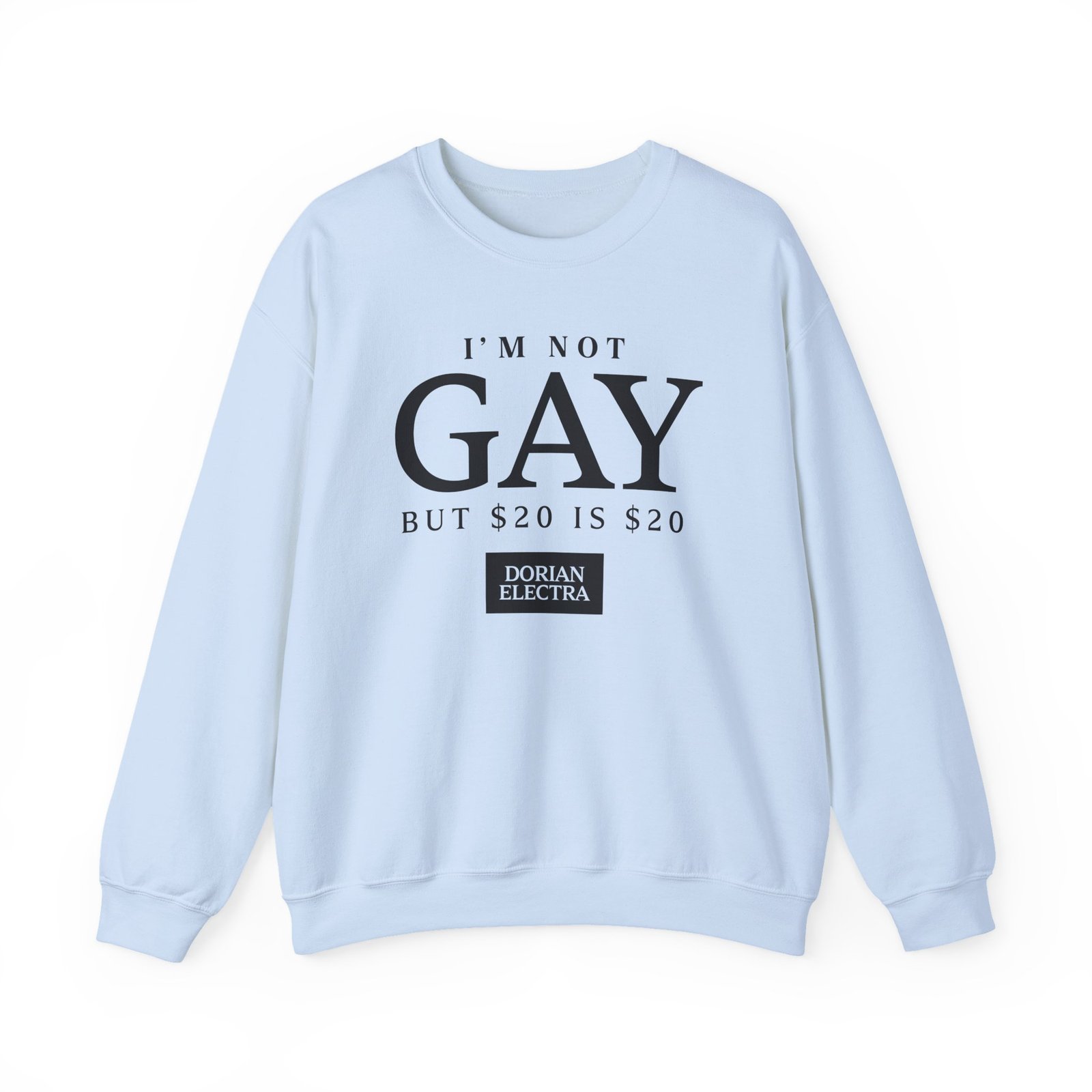 Dorian Electra I'm Not Gay Unisex Heavy Blend™ Crewneck Sweatshirt
