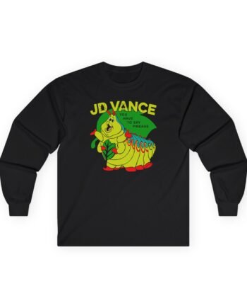 Jd Vance You Have to Say Pwease Unisex Ultra Cotton Long Sleeve Tee