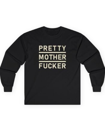 Asap Rocky Pretty Mother Fucker Unisex Ultra Cotton Long Sleeve Tee