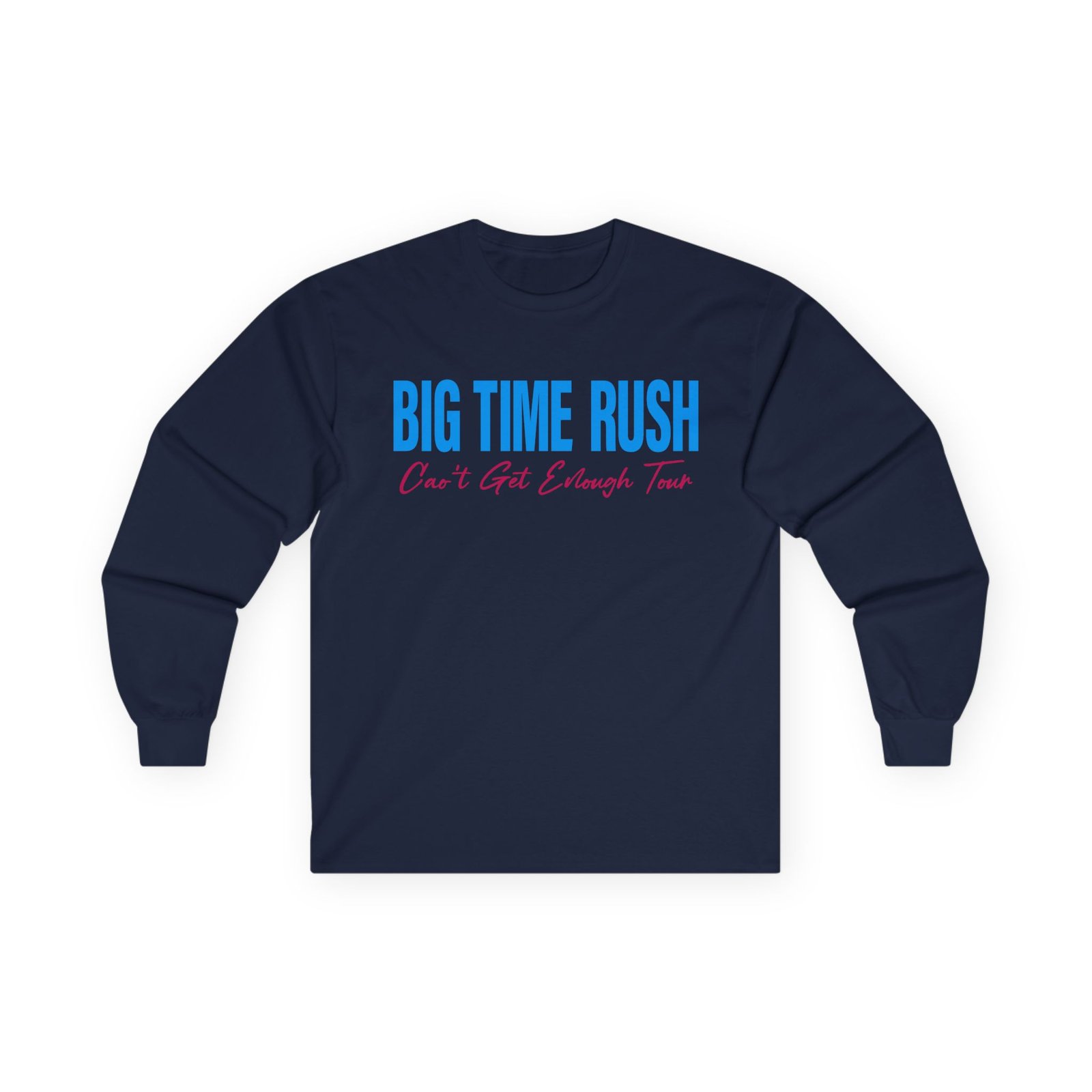 Big Time Rush Can't Get Enough Tour Unisex Ultra Cotton Long Sleeve Tee