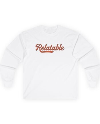 Brent Rivera Relatable Unisex Ultra Cotton Long Sleeve Tee