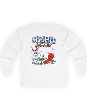 Higher Power Stoned Again Unisex Ultra Cotton Long Sleeve Tee