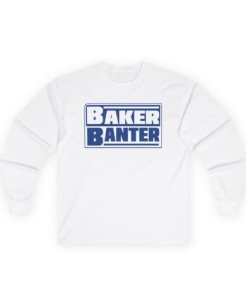 Maverick Baker Banter Unisex Ultra Cotton Long Sleeve Tee