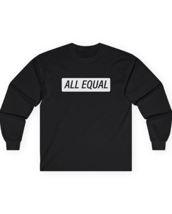 Brent Rivera All Equal Unisex Ultra Cotton Long Sleeve Tee