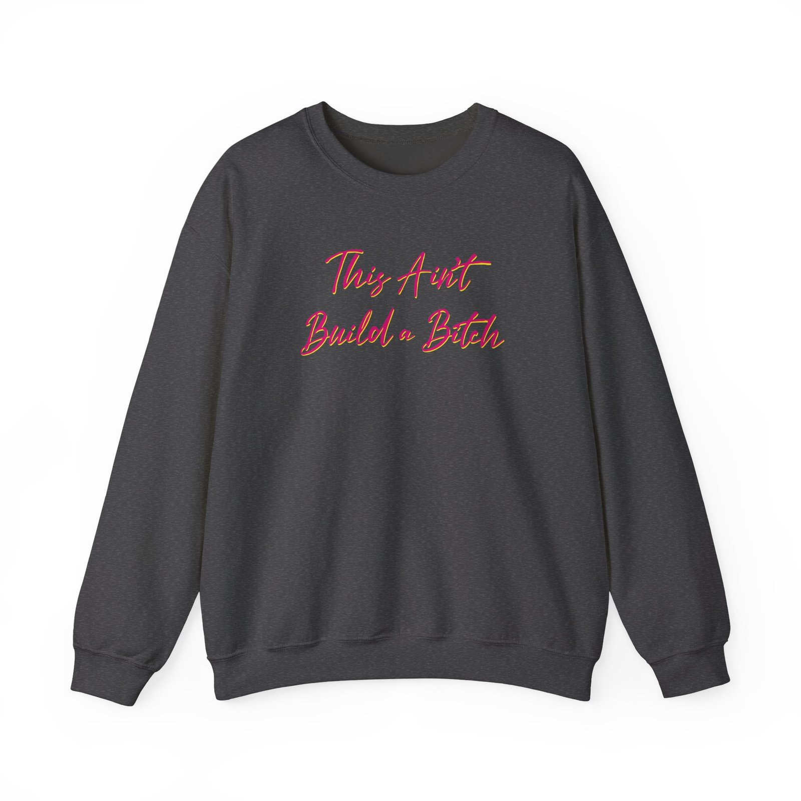 Bella Poarch This Ain't Build A Bitch Unisex Heavy Blend™ Crewneck Sweatshirt