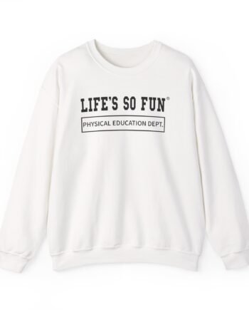 Muna Life's So Fun P.e. Unisex Heavy Blend™ Crewneck Sweatshirt