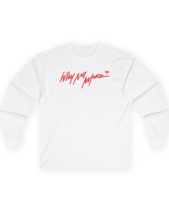 Coco Jones Why Not More Unisex Ultra Cotton Long Sleeve Tee