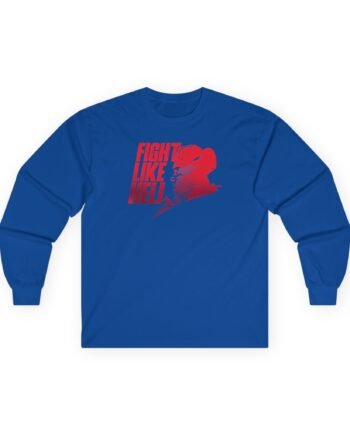 Louder With Crowder Fight Like Hell Unisex Ultra Cotton Long Sleeve Tee