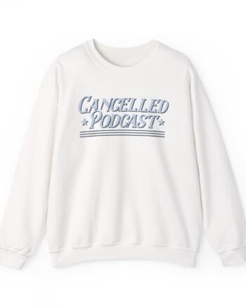 Tana Mongeau Cancelled Podcast Unisex Heavy Blend™ Crewneck Sweatshirt