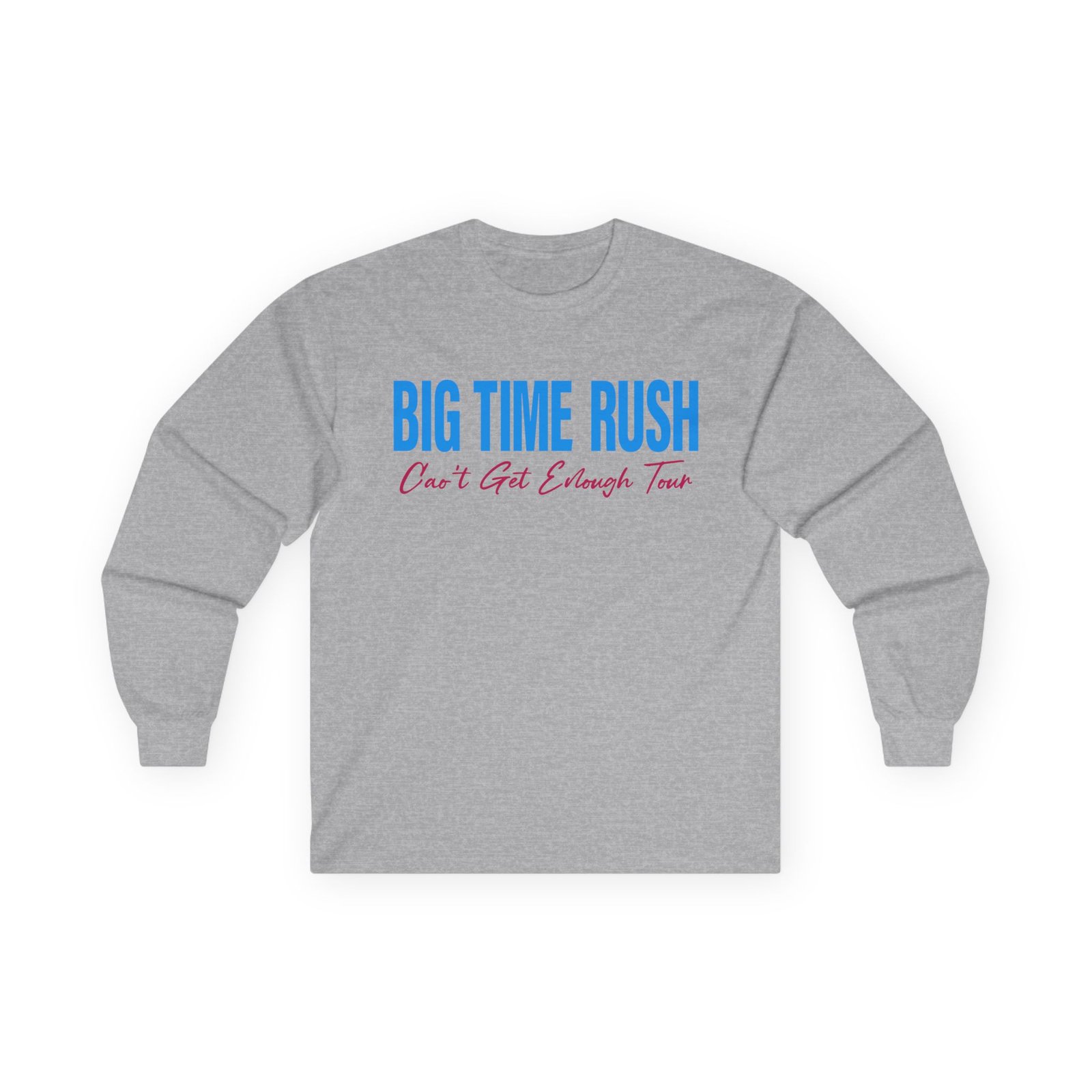 Big Time Rush Can't Get Enough Tour Unisex Ultra Cotton Long Sleeve Tee