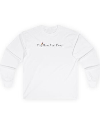 Raye Signed Blues Ain't Dead Unisex Ultra Cotton Long Sleeve Tee