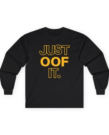 Housebox Just Oof It Unisex Ultra Cotton Long Sleeve Tee