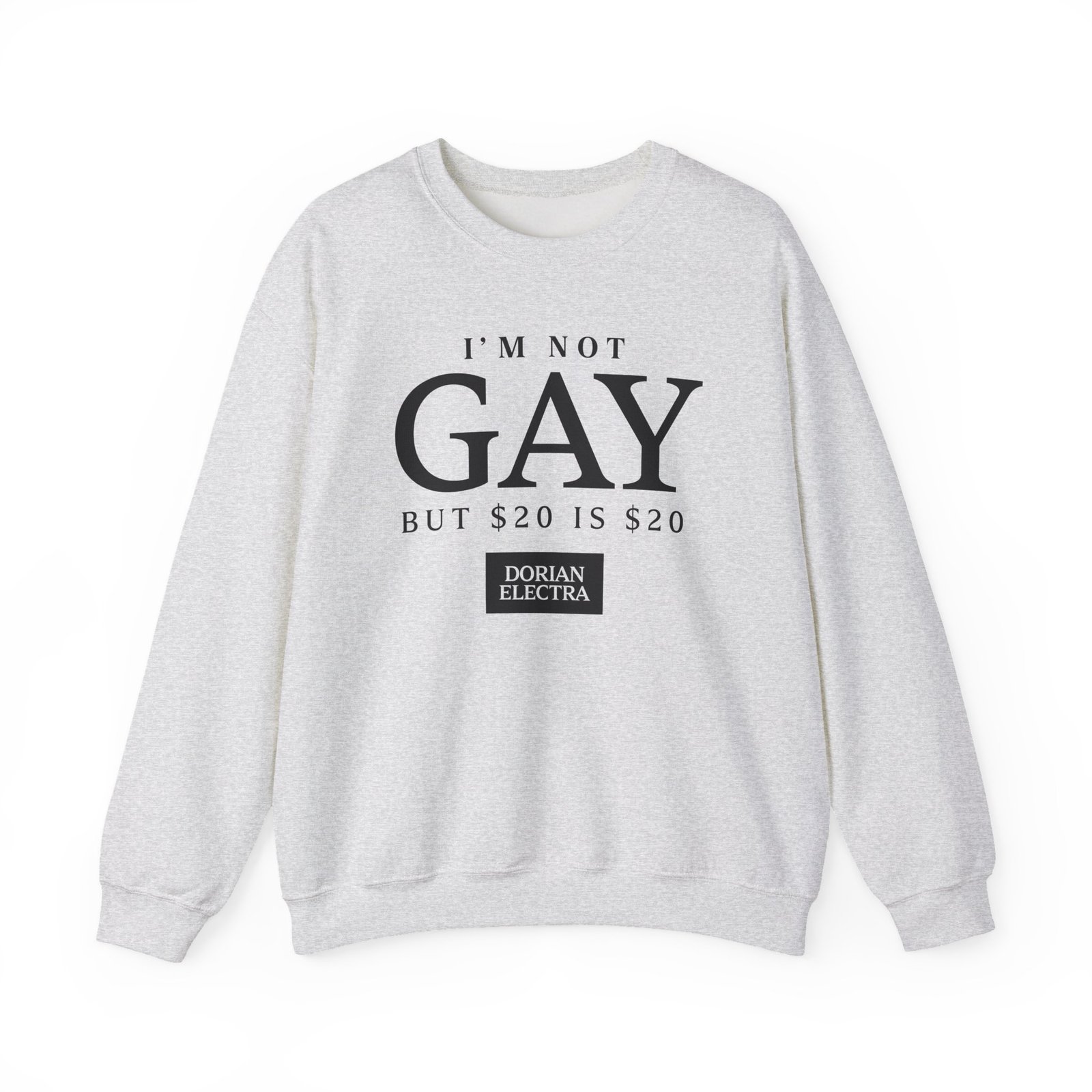 Dorian Electra I'm Not Gay Unisex Heavy Blend™ Crewneck Sweatshirt