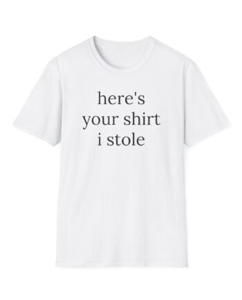 Lizzy Mcalpine Here's Your Shirt I Stole Unisex Softstyle T-Shirt