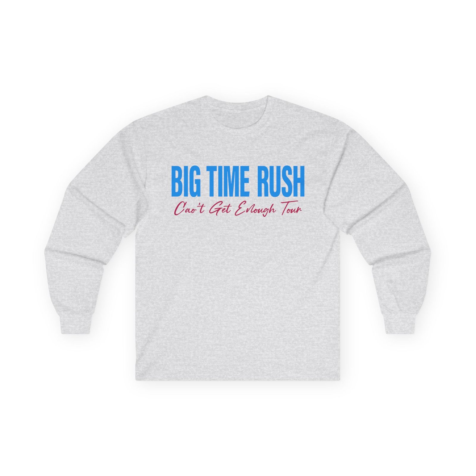 Big Time Rush Can't Get Enough Tour Unisex Ultra Cotton Long Sleeve Tee