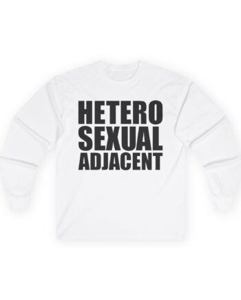 Dorian Electra Hetero Sexual Adjacent Unisex Ultra Cotton Long Sleeve Tee
