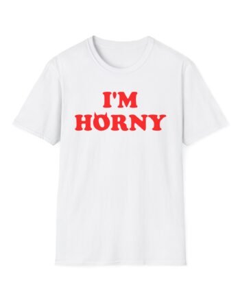 Tana Mongeau I'm Horny Unisex Softstyle T-Shirt