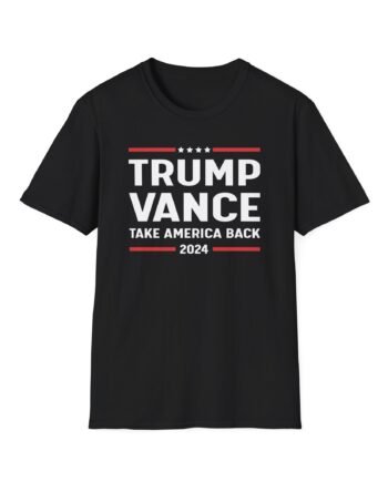 Support Trump Vance 2024 With This Take America Back Unisex Softstyle T-Shirt