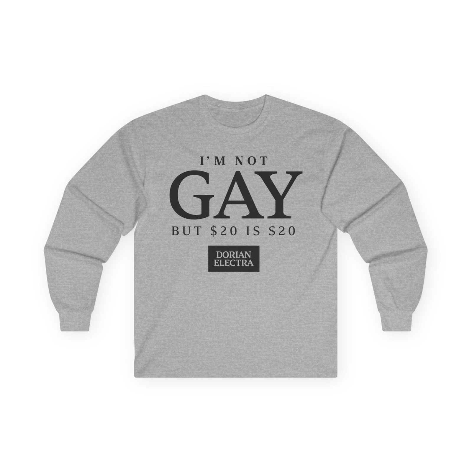Dorian Electra I'm Not Gay Unisex Ultra Cotton Long Sleeve Tee